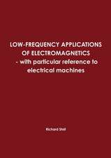 Low-Frequency Applications of Electromagnetics - With Particular Reference to Electrical Machines