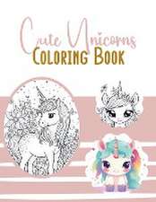 Cute Unicorns Coloring Book