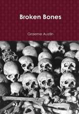 Austin, G: Broken Bones (Hard Back)