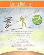 Living Balanced: Healthy Mind & Body Reference Guide