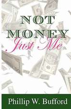 Not Money...Just Me: The Complete Series Volume 1