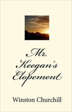 Mr. Keegan's Elopement: Previously Released as Dante's Lady