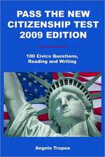 Pass the New Citizenship Test 2009 Edition