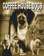 Coffee House Dogs