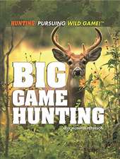 Big Game Hunting