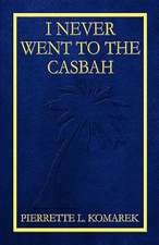 I Never Went to the Casbah