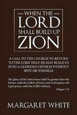 When the Lord Shall Build Up Zion