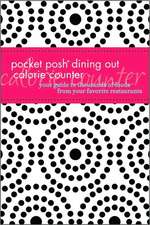 Pocket Posh Dining Out Calorie Counter