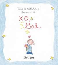 Xo, God: Notes to Inspire, Comfort, Cheer, and Encourage You and Yours