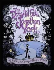 The Dreadful Fate of Jonathan York: A Yarn for the Strange at Heart