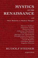 Mystics of the Renaissance and Their Relation to Modern Thought: Proven Success Principles Which Built an Accomplished Home Based Business