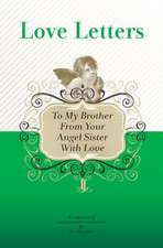 To My Brother, from Your Angel Sister with Love