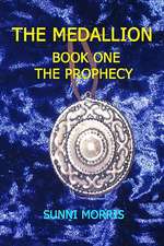 The Medallion: Book One - The Prophecy