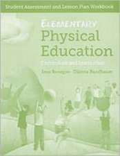 Elementary Physical Education: Student Assessment and Lesson Plan Workbook