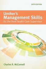 Umiker's Management Skills for the New Health Care Supervisor