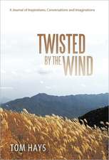 Twisted by the Wind