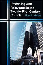 Preaching with Relevance in the Twenty-First Century Church