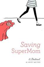 Saving Super Mom