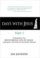 Days with Jesus Part 1