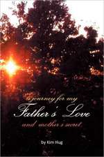 A Journey for My Father's Love and Mother's Secret