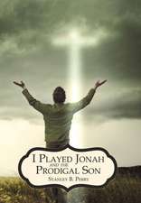 I Played Jonah and the Prodigal Son