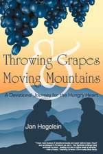 Throwing Grapes and Moving Mountains