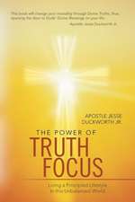 The Power of Truth Focus