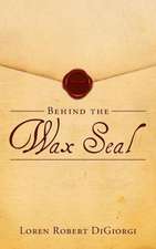 Behind the Wax Seal