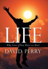 Perry, D: Life