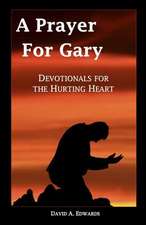 A Prayer for Gary