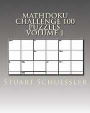 Mathdoku Challenge 100 Puzzles, Volume 1