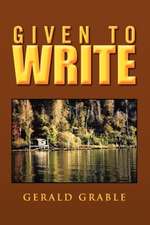 Given to Write