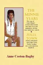 Coston-Bagby, A: Minnie Years and Julia Town