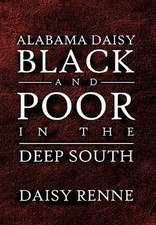 Alabama Daisy Black and Poor in the Deep South