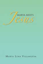 Marya Meets Jesus