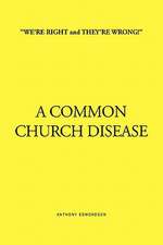 ''We're Right and They're Wrong!'' a Common Church Disease