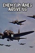 Enemy Planes Above Us