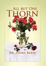 Reese, I: All But One Thorn