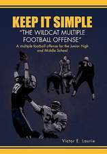 Keep It Simple''The Wildcat Multiple Football Offense