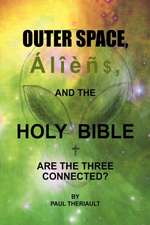 Outer Space, Aliens, and the Holy Bible