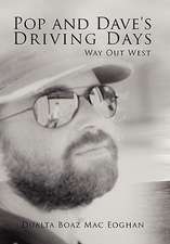 Mac Eoghan, D: Pop and Dave's Driving Days