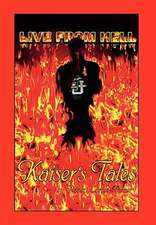 Turner, R: Live from Hell Kaiser's Tales