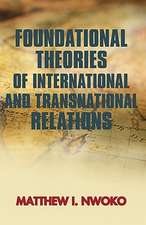 Foundational Theories of International and Transnational Relations