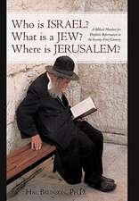 Who Is Israel? What Is a Jew? Where Is Jerusalem?