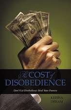 The Cost of Disobedience