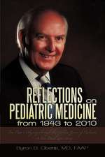 Reflections on Pediatric Medicine from 1943 to 2010