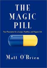 The Magic Pill