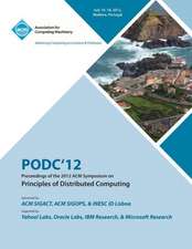 Podc'12 Proceedings of the 2012 ACM Symposium on Principles of Distributed Computing