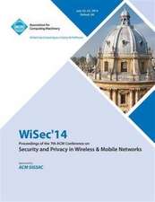 ACM Wisec 2014 7th ACM Conference on Security and Privacy in Wireless and Mobile Networks