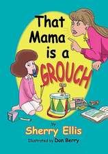 That Mama Is a Grouch